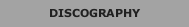 DISCOGRAPHY